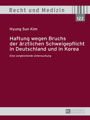 cover image of Haftung wegen Bruchs der ärztlichen Schweigepflicht in Deutschland und in Korea